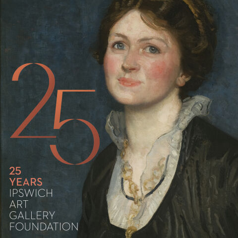 25 Years: Ipswich Art Gallery Foundation
