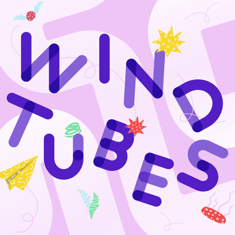 Wind Tubes